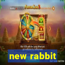 new rabbit